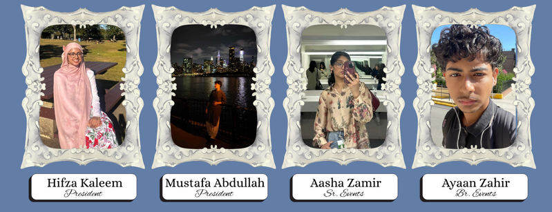 Board: Hifza Kaleem, Mustafa Abdullah, Aasha Zamir, and Ayaan Zahir